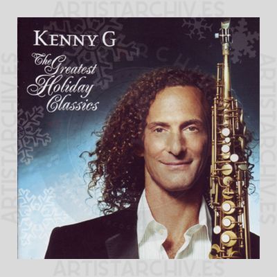 Kenny G - The Greatest Holiday Classics