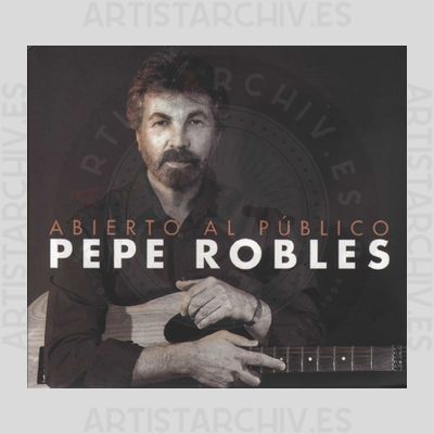 Pepe Robles - Abierto Al Público