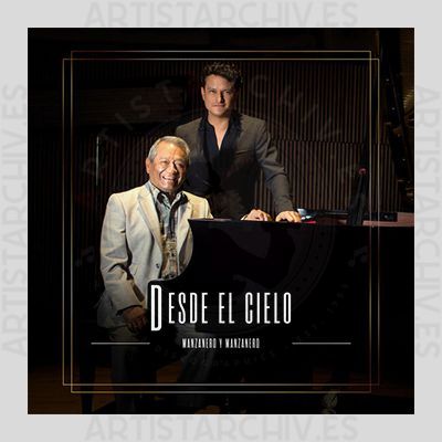 Armando Manzanero & Juan Pablo Manzanero - Desde El Cielo
