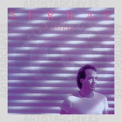 Joan Manuel Serrat - Utopía