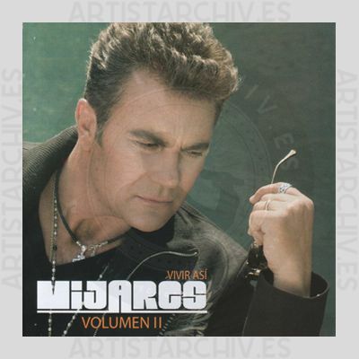 Mijares - Vivir Así - Volumen II