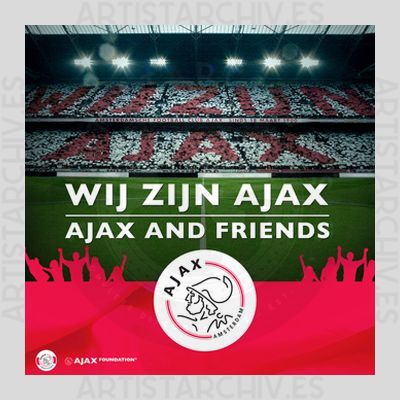 Ajax & Friends - Wij Zijn Ajax