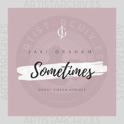 Jaki Graham - Sometimes - Danny Kirsch Remix
