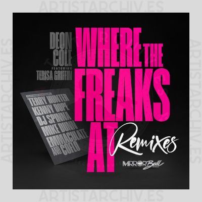 Deon Cole feat. Terisa Griffin & Terry Hunter - Where The Freaks At - Remixes