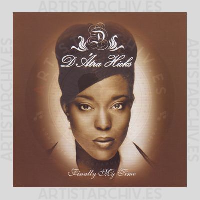 D'Atra Hicks - Finally My Time