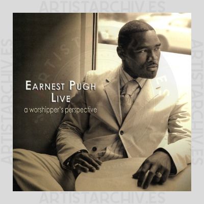 Earnest Pugh - Live - A Worshipper's Perspective