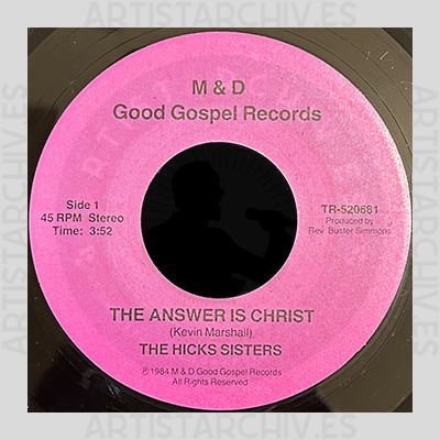 The Hicks Sisters - The Answer Is Christ / He's All You Need