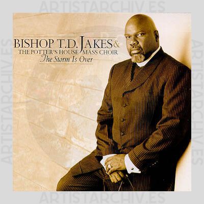T. D. Jakes - The Storm Is Over