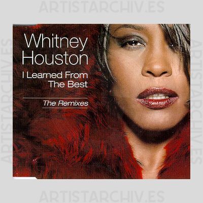Whitney Houston - I Learned From The Best - The Remixes