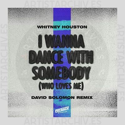Whitney Houston - I Wanna Dance With Somebody (Who Loves Me) (David Solomon Remix)