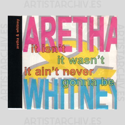 Aretha Franklin & Whitney Houston - It Isn't, It Wasn't, It Ain't Never Gonna Be