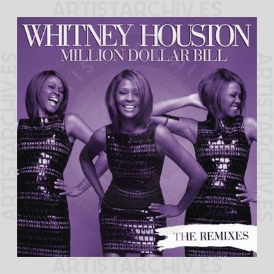 Whitney Houston - Million Dollar Bill - The Remixes
