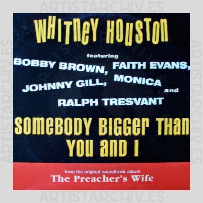 Whitney Houston - Somebody Bigger Than You And I