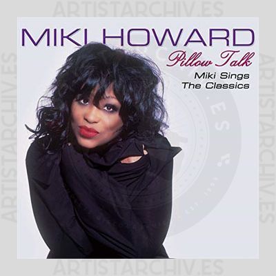 Miki Howard - Pillow Talk - Miki Sings The Classics