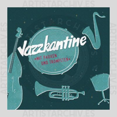 Jazzkantine - Mit Pauken Und Trompeten