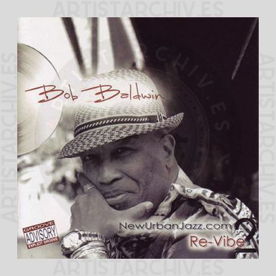 Bob Baldwin - NewUrbanJazz.com 2 - Re-Vibe