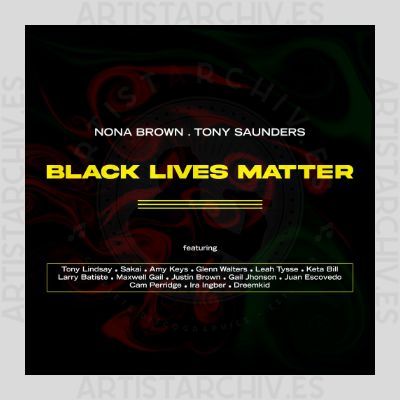 Nona Brown & Tony Saunders - Black Lives Matter