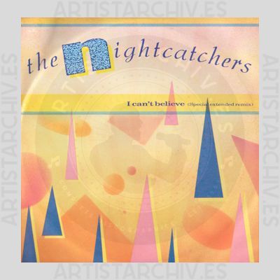 The Nightcatchers - I Can't Believe