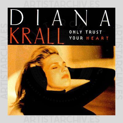 Diana Krall - Only Trust Your Heart