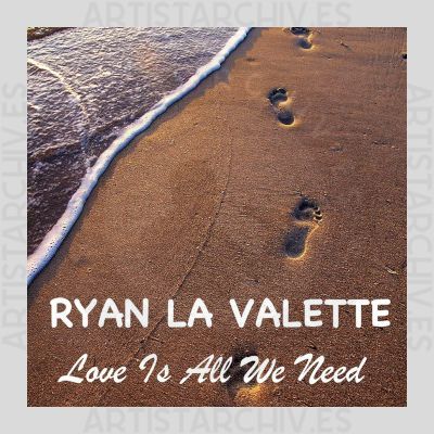Ryan La Valette - Love Is All We Need