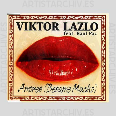 Viktor Lazlo feat. Raul Paz - Amores (Besame Mucho)