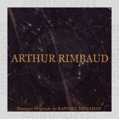 Raphaël Didjaman - Didjaman Et Ses Amis Saluent Arthur Rimbaud, Volume 1