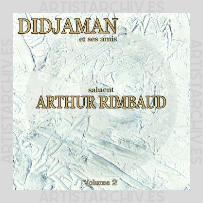 Raphaël Didjaman - Didjaman Et Ses Amis Saluent Arthur Rimbaud, Volume 2