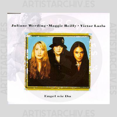 Juliane Werding / Maggie Reilly / Viktor Lazlo - Engel Wie Du