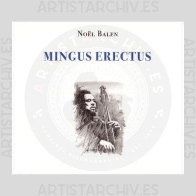 Noël Balen - Mingus Erectus