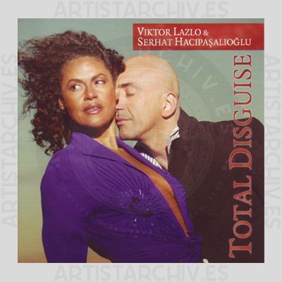 Viktor Lazlo & Serhat Hacıpaşalıoğlu - Total Disguise
