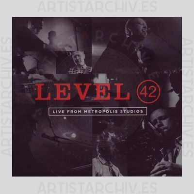 Level 42 - Live From The Metropolis Studios
