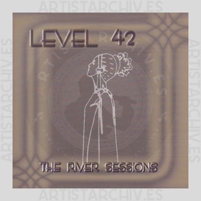 Level 42 - The River Sessions