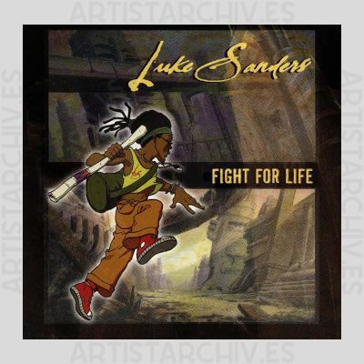 Luke Sanders - Fight For Life