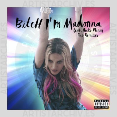 Madonna feat. Nicki Minaj - Bitch I'm Madonna (The Remixes)