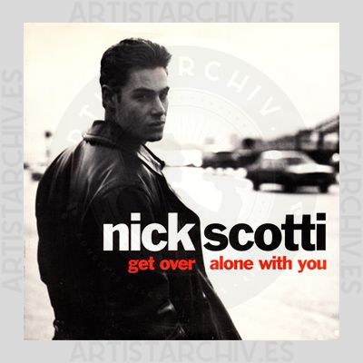 Nick Scotti - Get Over / Alone With You
