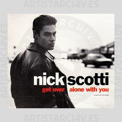 Nick Scotti - Get Over / Alone With You