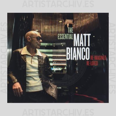 Matt Bianco - The Essential Matt Bianco - Re-Imagined, Re-Loved