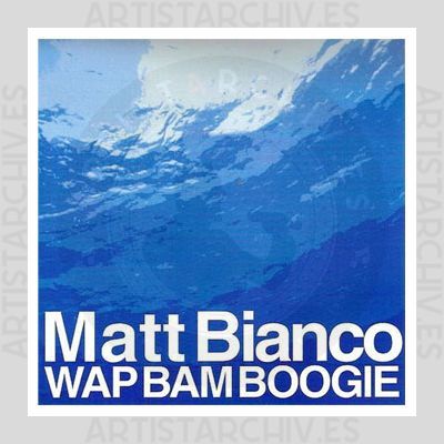 Matt Bianco - Wap Bam Boogie