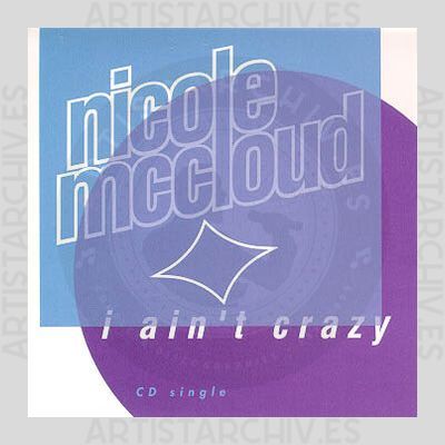 Nicole McCloud - I Ain't Crazy