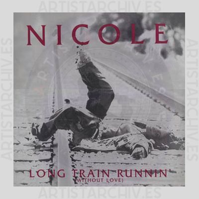 Nicole - Long Train Runnin' (Without Love)