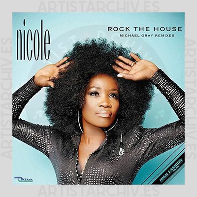 Nicole McCloud - Rock The House - Michael Gray Remixes