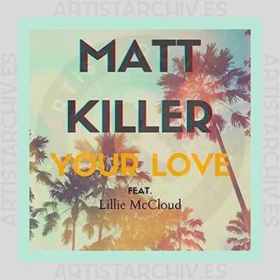 Matt Killer feat. Lillie McCloud - Your Love