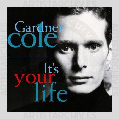 Gardner Cole - It's Your Life