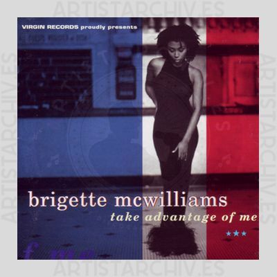 Brigette McWilliams - Take Advantage Of Me