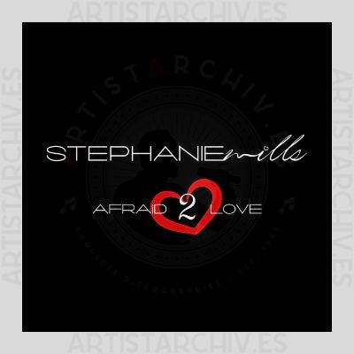 Stephanie Mills - Afraid 2 Love