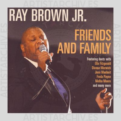 Ray Brown Jr. - Friends And Family