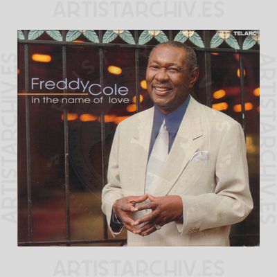 Freddy Cole - In The Name Of Love