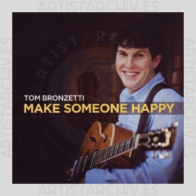Tom Bronzetti - Make Someone Happy