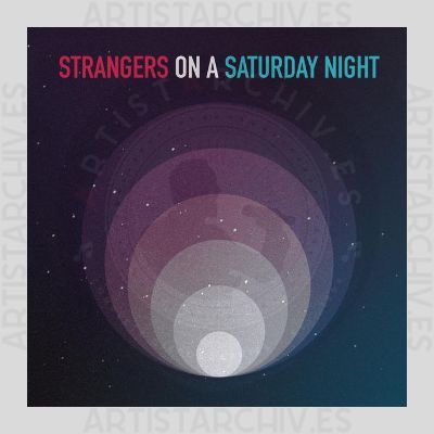 Strangers On A Saturday Night - Strangers On A Saturday Night