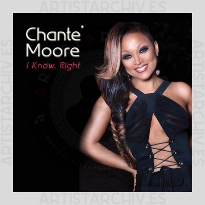 Chanté Moore - I Know, Right